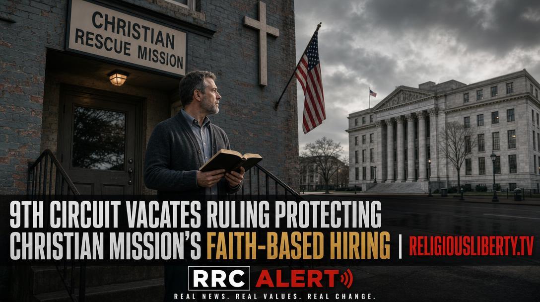 9th Circuit Vacates Ruling Protecting Christian Mission's Faith-Based Hiring