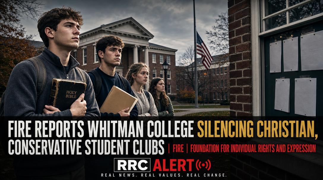 FIRE Reports Whitman College Silencing Christian, Conservative Student Clubs